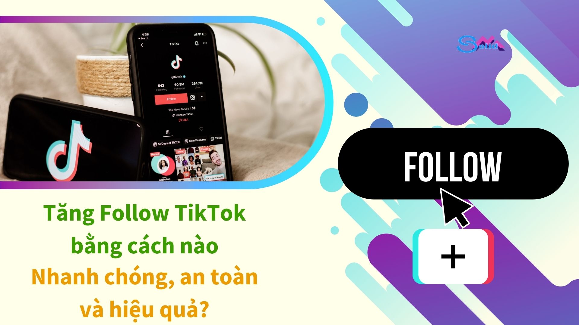 Tăng Follow TikTok bằng cách nào nhanh chóng, an toàn, hiệu quả